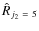 $\hat{R}_{j_2~=~5}$