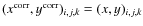$(x^{\rm corr},y^{\rm corr})_{i,j,k} = (x,y)_{i,j,k}$