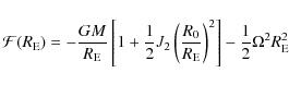\begin{displaymath}{\cal F}(R_{\rm E})=-{GM \over R_{\rm E}} \left[ 1 + {1 \over...
...R_{\rm E}}\right)^2 \right] - {1 \over 2} \Omega^2 R_{\rm E}^2
\end{displaymath}