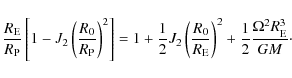 \begin{displaymath}{R_{\rm E} \over R_{\rm P}} \left[1-J_2 \left({R_0 \over R_{\...
...}\right)^2 + {1 \over 2} {\Omega^2 R_{\rm E}^3 \over GM} \cdot
\end{displaymath}