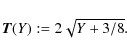 \begin{displaymath}%
\vec{T}(Y):=2\sqrt{Y+3/8}.
\end{displaymath}