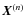 $\vec{X}^{(n)}$