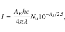 \begin{displaymath}I= \frac{A_{E}hc}{4 \pi \lambda} N_{\rm u} 10^{-A_{\lambda}/2.5},
\end{displaymath}