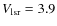 $V_{\rm lsr} = 3.9$