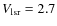 $V_{\rm lsr} = 2.7$