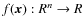 $f(\vec x):R^n \rightarrow R$
