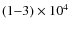 $(1{-}3) \times 10^{4}$