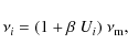 \begin{displaymath}\nu_i = (1 + \beta~U_i)~\nu_{\rm m} ,
\end{displaymath}