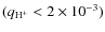 $(q_{\rm H^{+}} < 2\times 10^{-3})$