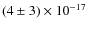 $(4 \pm 3) \times 10^{-17}$