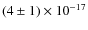 $(4 \pm 1) \times 10^{-17}$