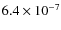 $6.4\times10^{-7}$
