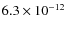 $6.3\times10^{-12}$