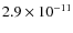 $2.9\times10^{-11}$