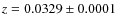 $z=0.0329\pm0.0001$