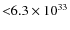 ${<}6.3\times10^{33}$
