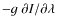 $-g~ {\partial I}/{\partial\lambda}$