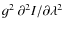 $g^2~{\partial^2 I}/{\partial\lambda^2}$