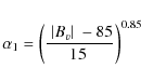 \begin{displaymath}\alpha_1 =\left(~\vert B_v \vert~-85\over 15~\right)^{0.85}
\end{displaymath}