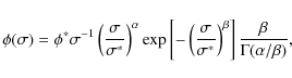 \begin{displaymath}\phi(\sigma) = \phi^* \sigma^{-1} \left( \frac{\sigma}{\sigma...
...}\right)^\beta\right]
\frac{\beta}{\Gamma (\alpha / \beta)} ,
\end{displaymath}