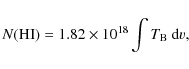\begin{displaymath}N({\rm HI}) = 1.82\times 10^{18} \int T_{\rm B}~ {\rm d}v,
\end{displaymath}