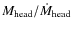 $M_{\rm head}/ \dot{M}_{\rm head}$