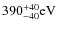 $\rm 390^{+40}_{-40} eV$
