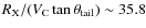 $R_{\rm X}/(V_{\rm C} \tan{\theta_{\rm tail}})\sim 35.8$
