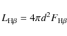 \begin{displaymath}L_{\rm H\beta}=4 \pi d^2 F_{\rm H\beta}
\end{displaymath}