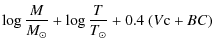 $\displaystyle \log{\frac{M}{M_{\odot}}} + \log{\frac{T}{T_{\odot}}} + 0.4~(V{\rm c} + BC)$