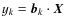 $y_k = {\vec b}_k \cdot {\vec X}$