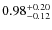 $0.98_{\rm -0.12}^{+0.20}$