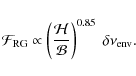 \begin{displaymath}
{\mathcal{F}}_{{\rm RG}} \propto \left( {\mathcal{H}\over\mathcal{B}} \right)^{0.85} \ \delta\nu_{{\rm env}}.
\end{displaymath}