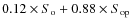 $0.12\times S_{\rm o} + 0.88\times S_{\rm op}$