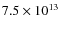 $7.5\times 10^{13}$