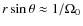 $r\sin{\theta}\approx1/\Omega_0$