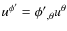 $u^{\phi'} = {\phi'}_{,\theta} u^{\theta}$