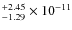 $^{+2.45}_{-1.29} \times 10^{-11}$