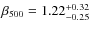 $\beta_{500}=1.22^{+0.32}_{-0.25}$