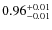 $\rm0.96^{+0.01}_{-0.01}$