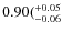 $\rm0.90(^{+0.05}_{-0.06}$