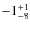 $\rm -1^{+1}_{-8}$