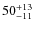 $\rm 50^{+13}_{-11}$