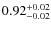 $\rm0.92^{+0.02}_{-0.02}$