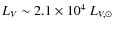$L_V \sim 2.1\times10^4~L_{V,{\odot}}$
