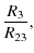 $\displaystyle \frac{R_3}{R_{23}},$