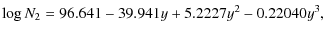 $\displaystyle \log N_2 = 96.641 -39.941y + 5.2227y^2 -0.22040y^3,$