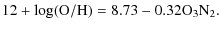 $\displaystyle 12+\log({\rm O/H}) = 8.73-0.32 {\rm O_3N_2.}$