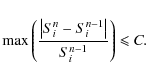 \begin{displaymath}%
\max\left(\frac{\left\vert S_{i}^{n}-S_{i}^{n-1}\right\vert}{S_{i}^{n-1}}\right)\leqslant C.
\end{displaymath}
