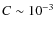 $C\sim10^{-3}$
